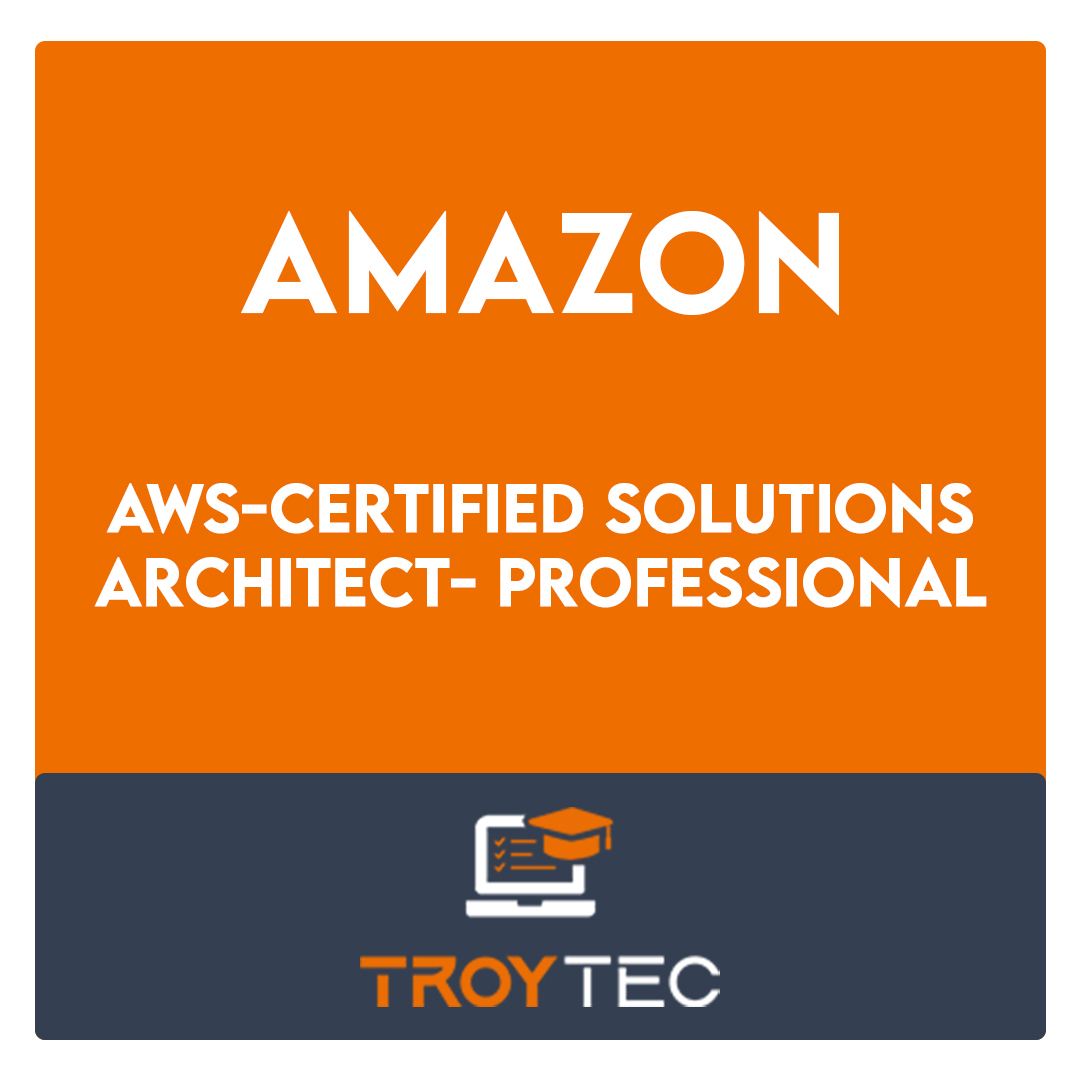 AWS-Certified-Solutions-Architect-Professional-AWS Certified Solutions Architect - Professional Exam