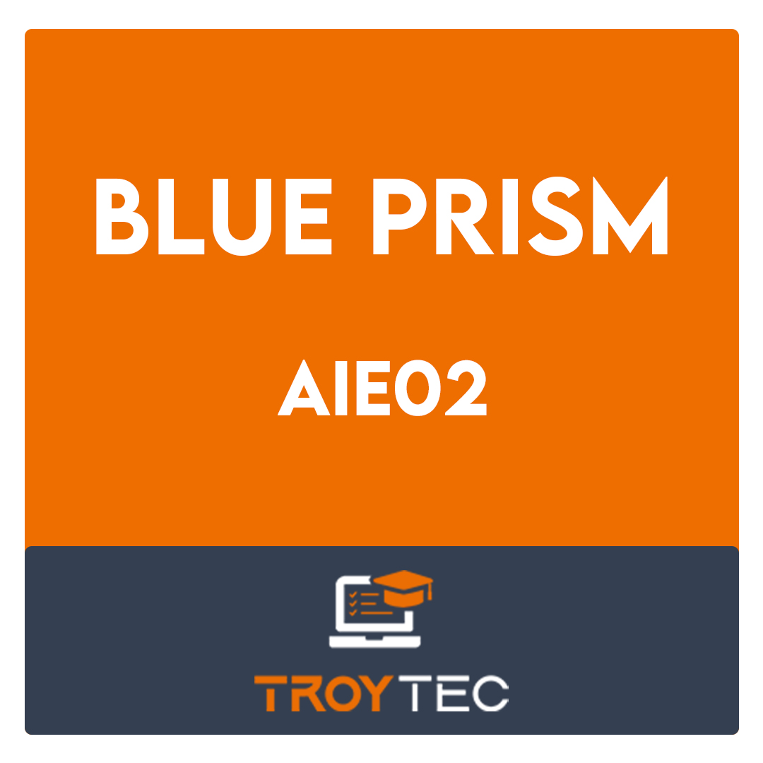 AIE02-Installing and Configuring a Blue Prism (Version 6.0) Environment Exam