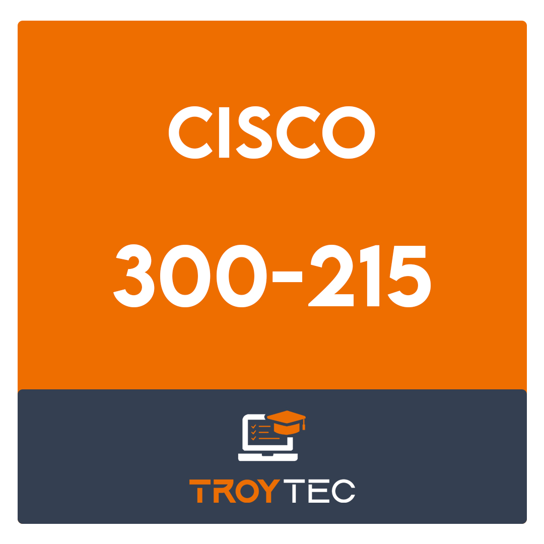 300-215-Conducting Forensic Analysis & Incident Response Using Cisco Technologies for CyberOps Exam
