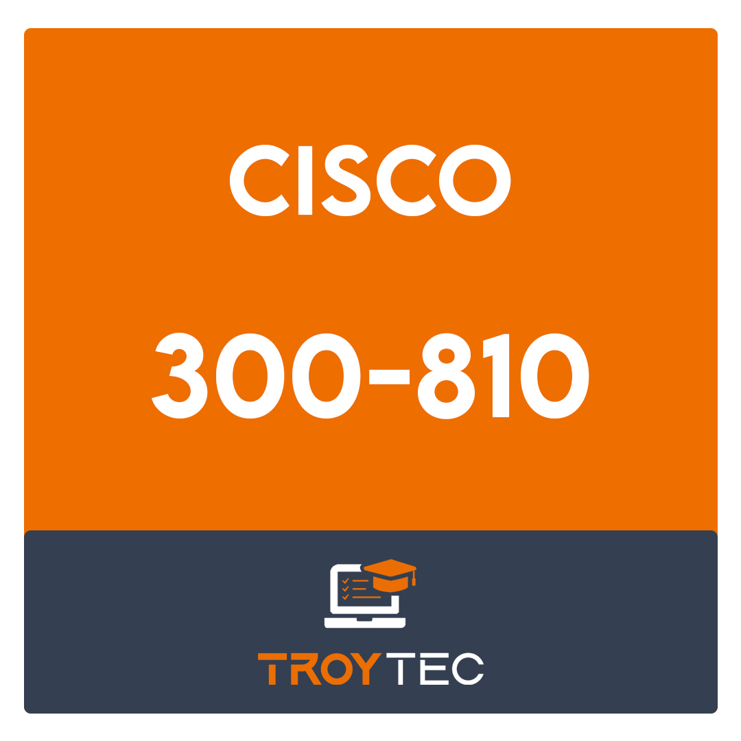 300-810-Implementing Cisco Collaboration Applications (CLICA) Exam