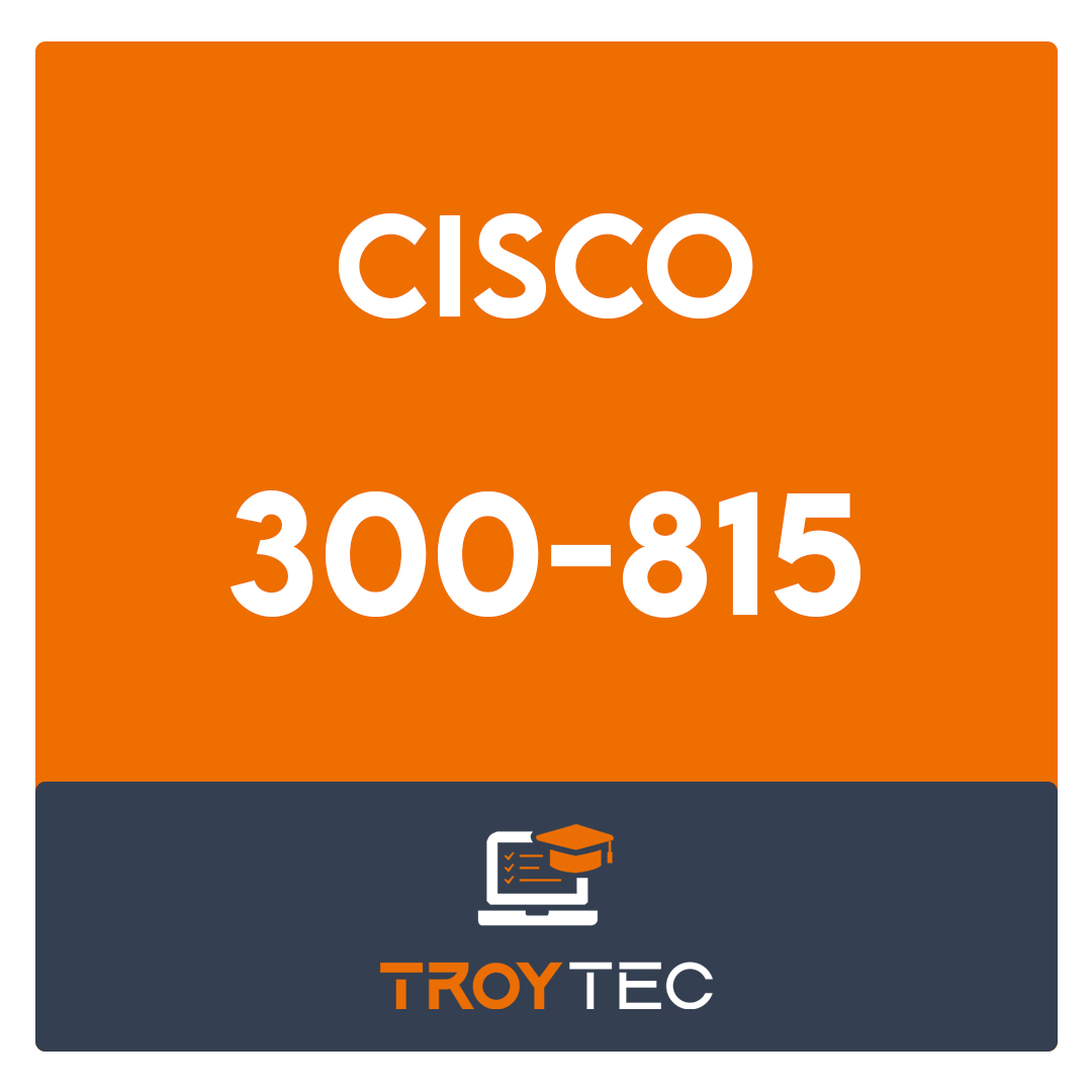 300-815-Implementing Cisco Advanced Call Control and Mobility Services (CLACCM) Exam