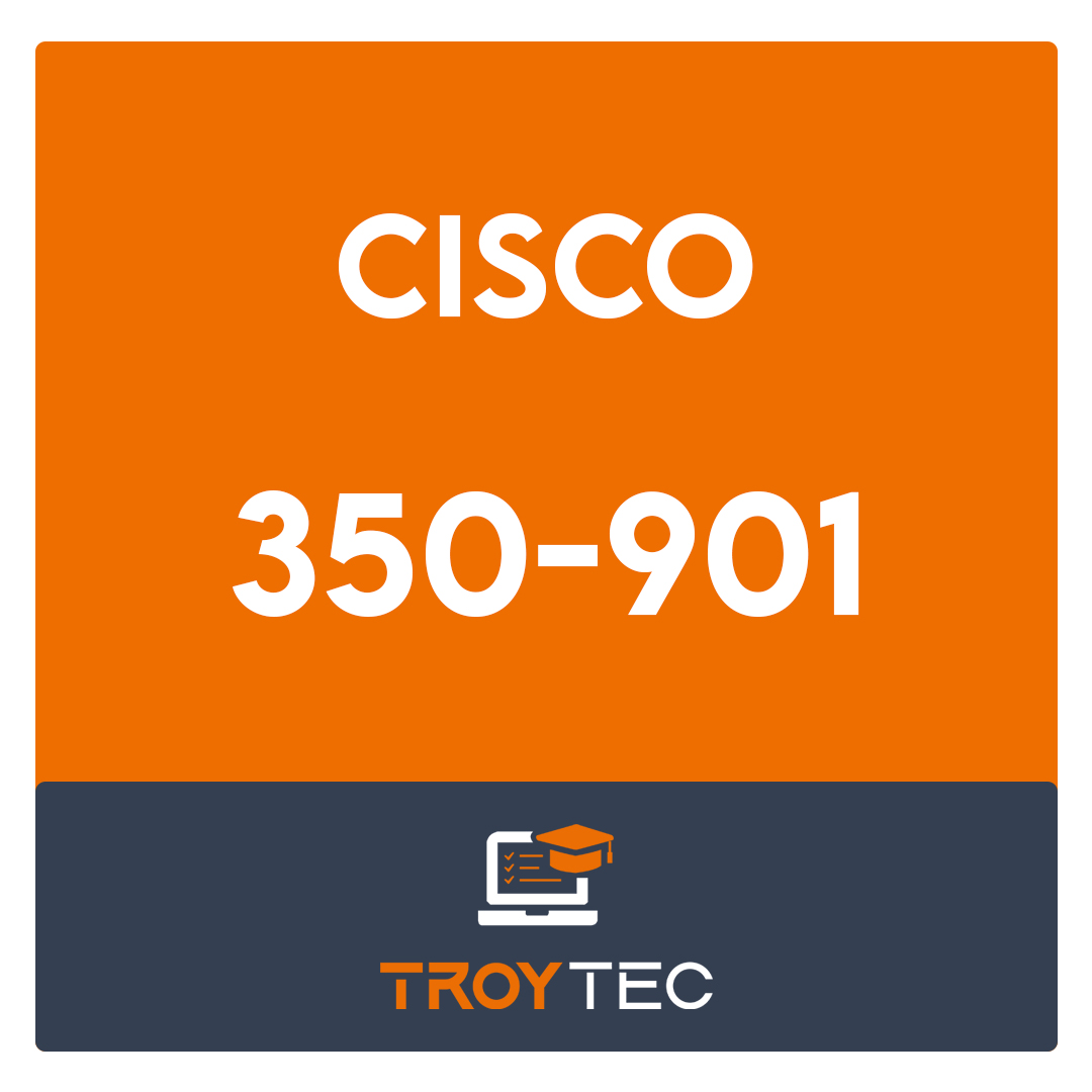 350-901-Developing Applications using Cisco Core Platforms & APIs Exam