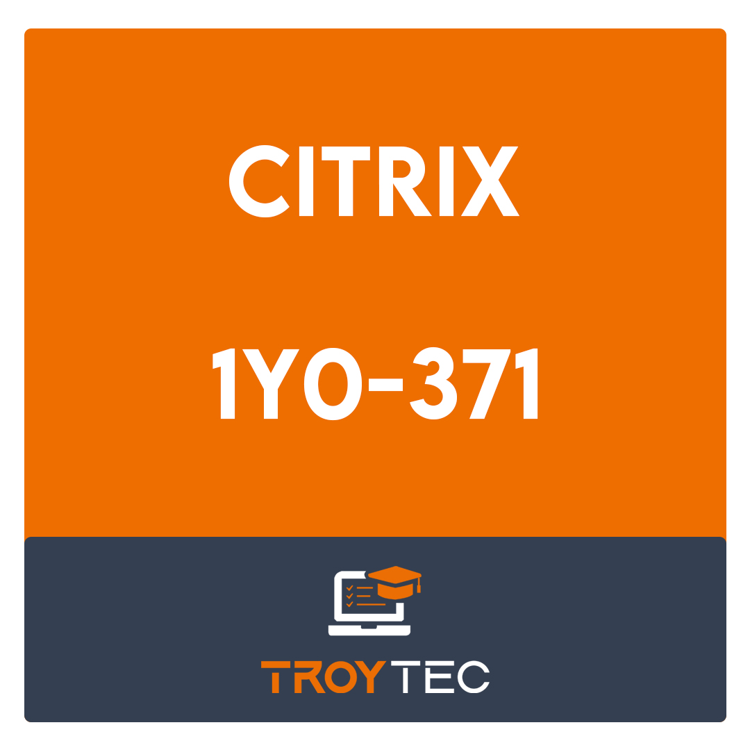 1Y0-371-Designing, Deploying and Managing Citrix XenMobile 10 Enterprise Solutions Exam