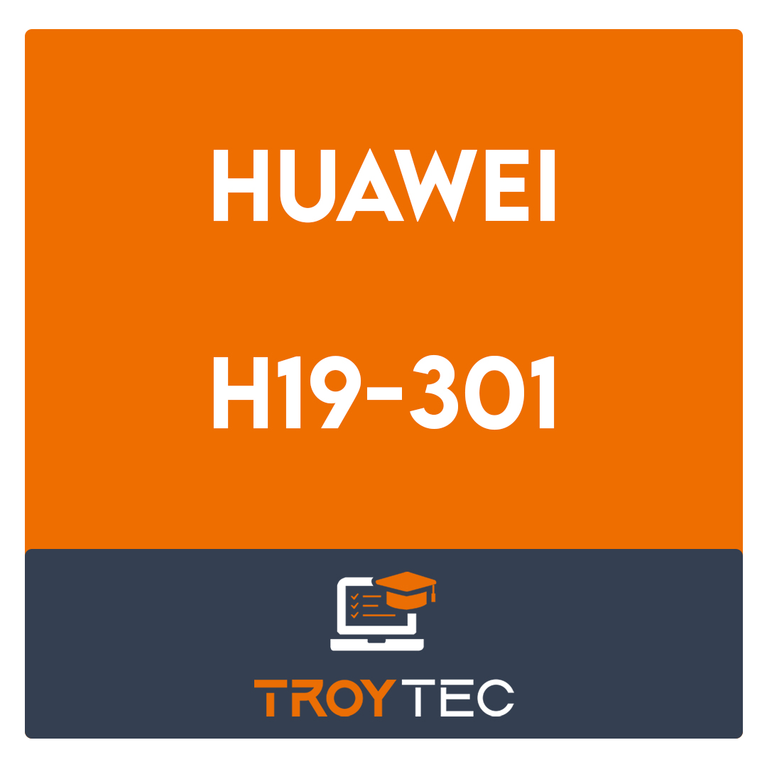 H19-301-HCPA-IP Network (Huawei Certified Pre-sales Associate-IP Network) Exam