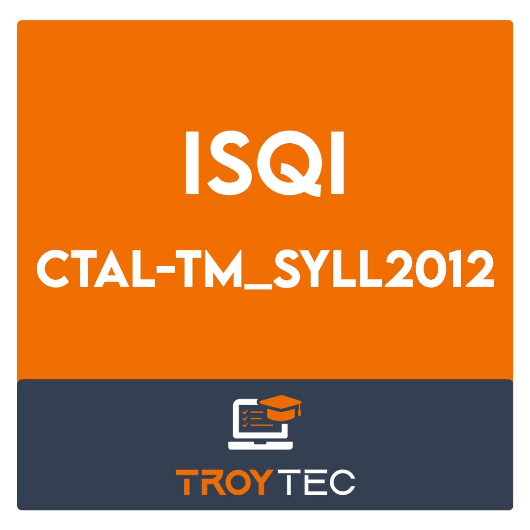 CTAL-TM_Syll2012-ISTQB Certified Tester Advanced Level - Test Manager [Syllabus 2012] Exam