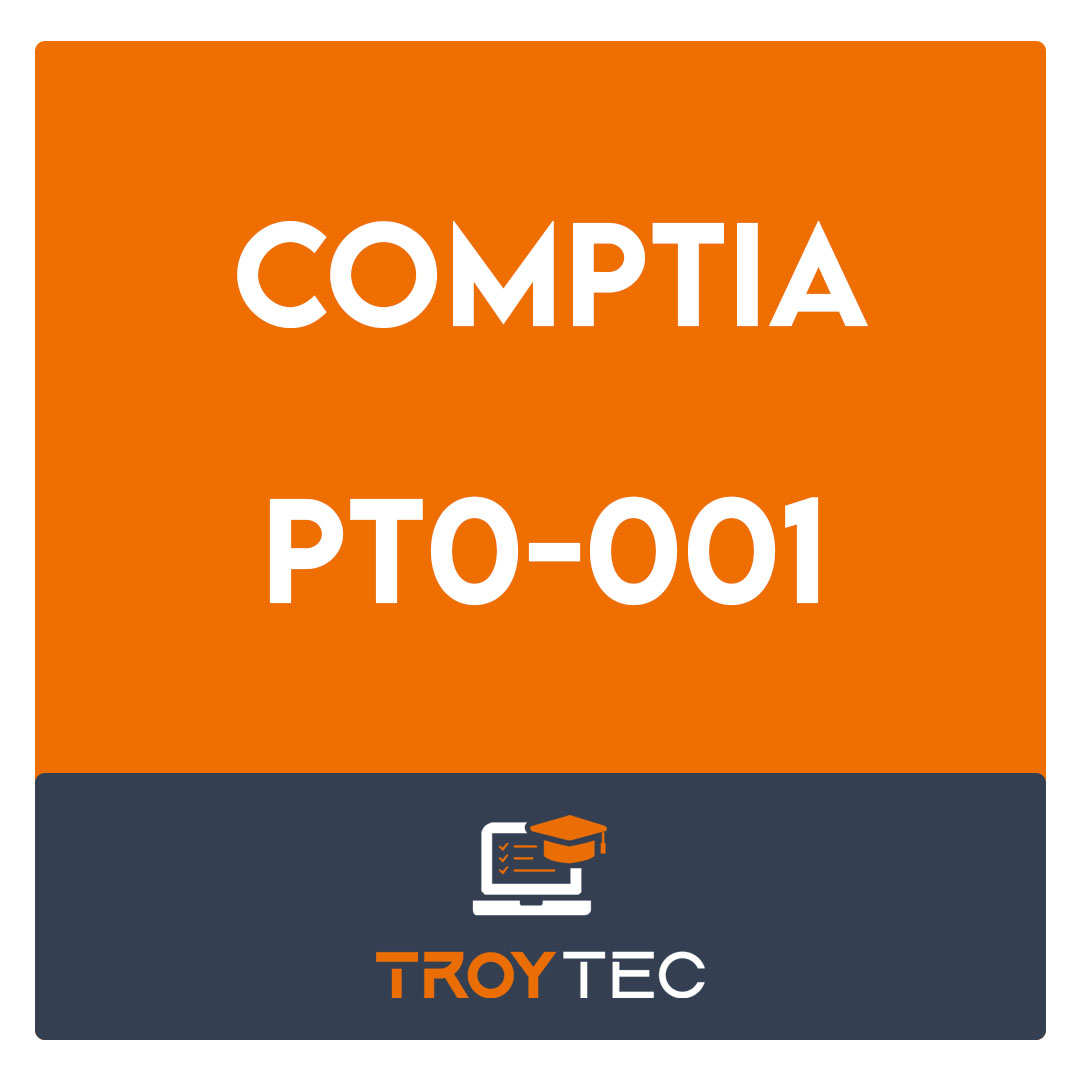 PT0-001-CompTIA PenTest+ Certification Exam