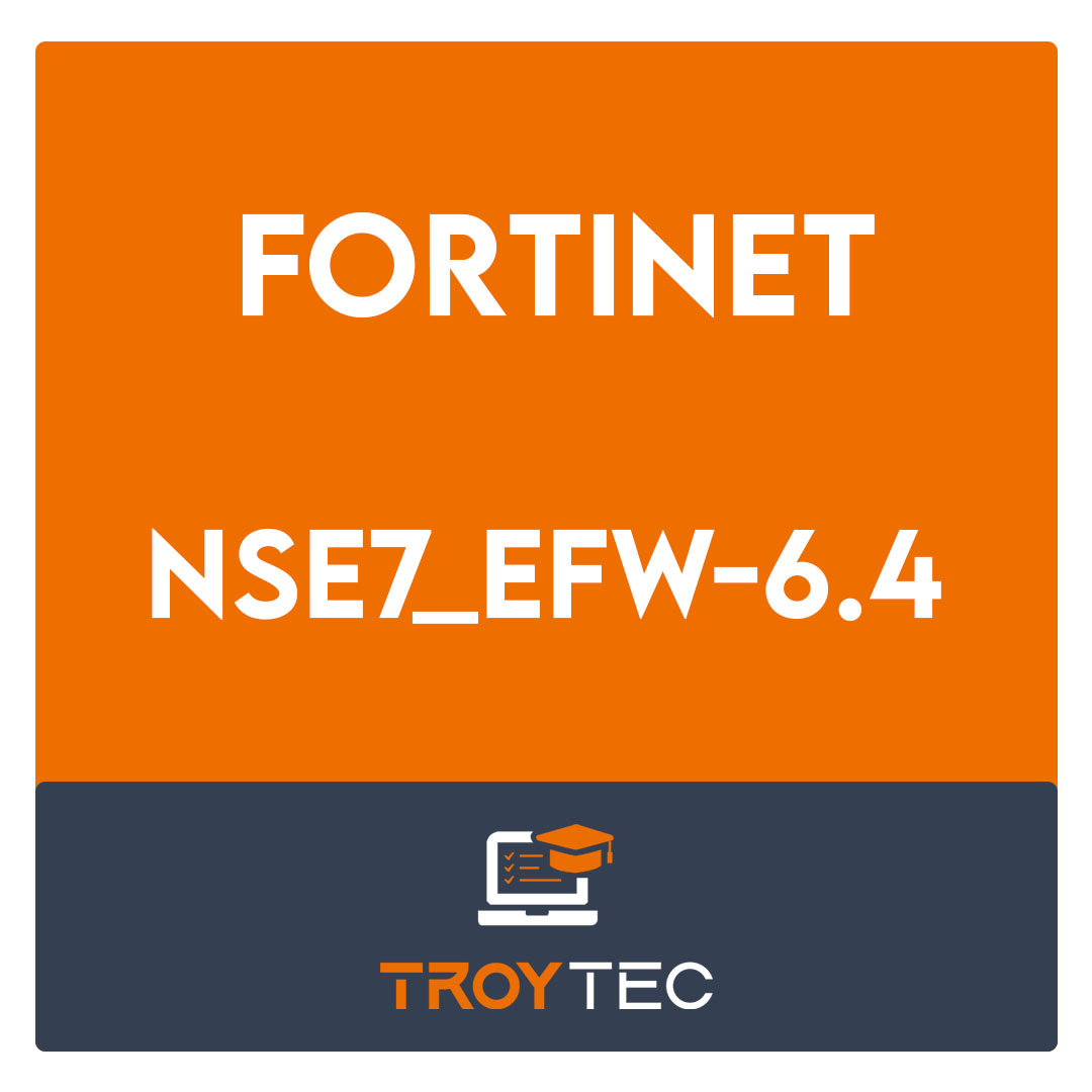 NSE7_EFW-6.4-Fortinet NSE 7 - Enterprise Firewall 6.4 Exam