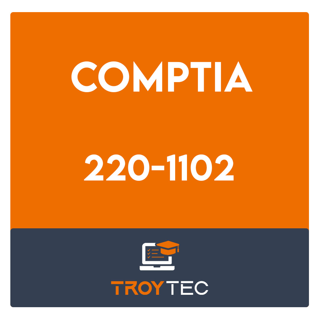 220-1102-CompTIA A+ (Core 2) Exam