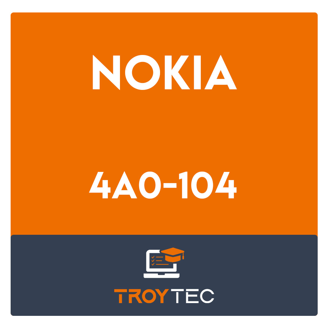 4A0-104-Nokia Services Architecture Exam
