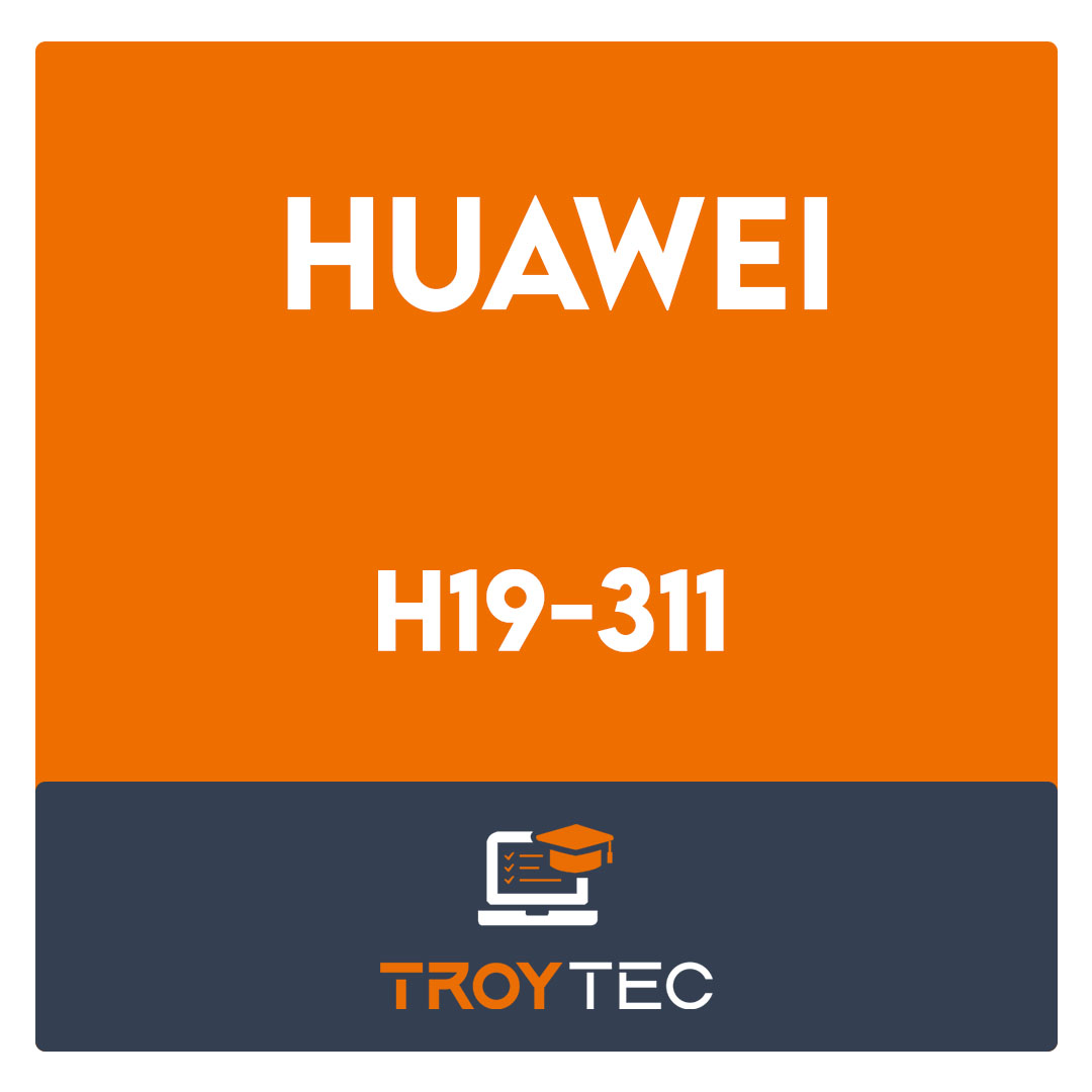 H19-311-Huawei Certified Pre-sales Associate- Data Center Facility Exam