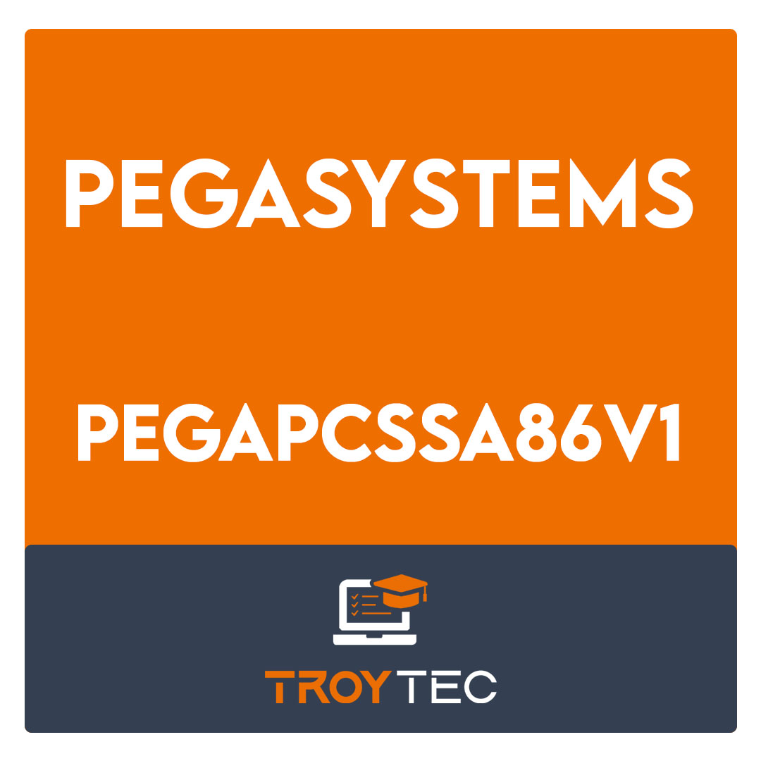 PEGAPCSSA86V1-Pega Certified Senior System Architect (PCSSA) 86V1 Exam