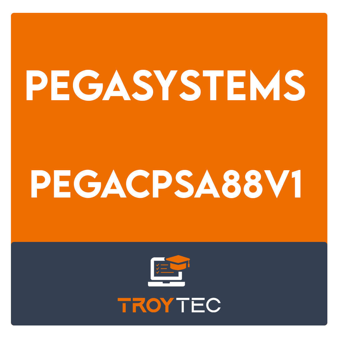 PEGACPSA88V1-Pegasystems Certified Pega System Architect 8.8 Exam