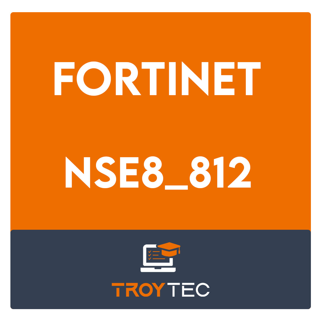 NSE8_812-Fortinet NSE 8 - Written Exam