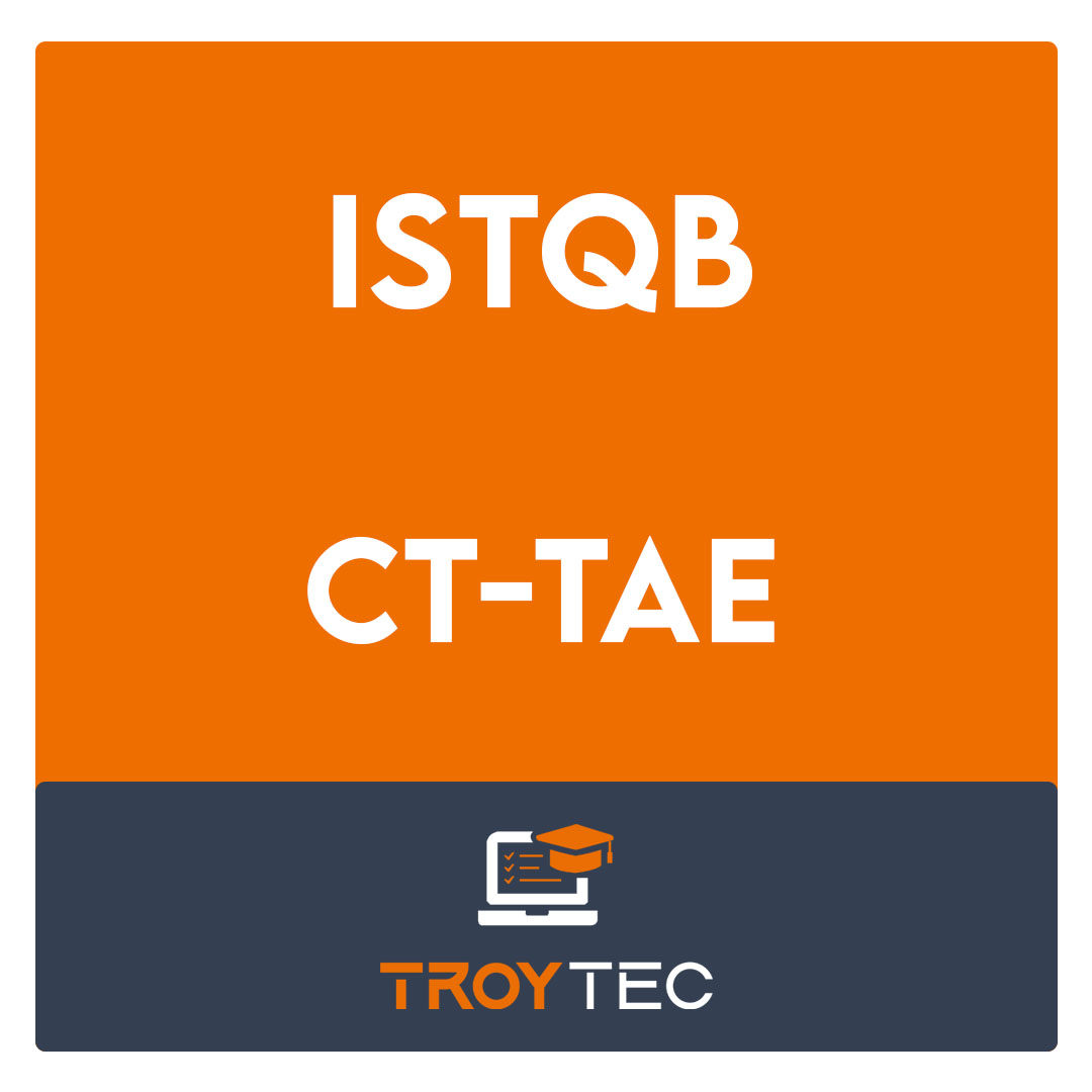 CT-TAE-ISTQB Certified Tester Test Automation Engineer Exam