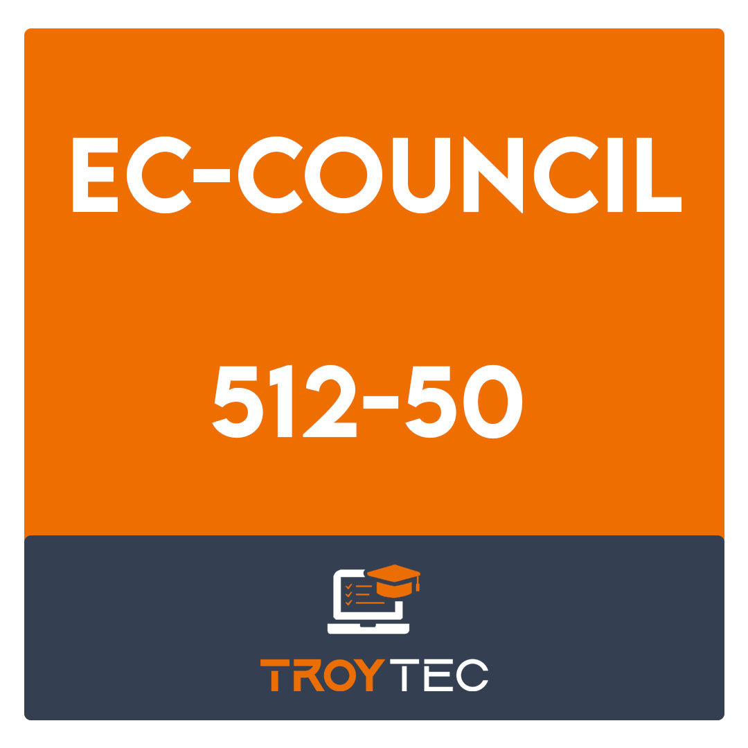 512-50-EC-Council Information Security Manager (E|ISM) Exam