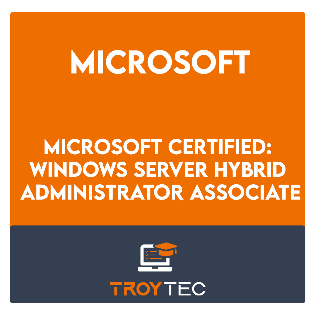 Microsoft Certified: Windows Server Hybrid Administrator Associate